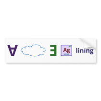 Every cloud has a silver lining bumper sticker