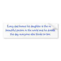 Every dad knows... bumper sticker