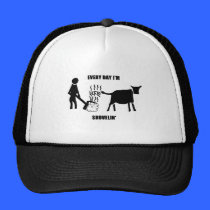 Every day I'm shovelin' hats