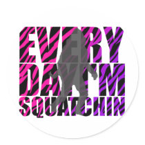 Every Day I'm Squatchin Stickers