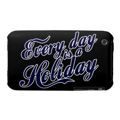 Every day is a Holiday Case-Mate iPhone 3 Case