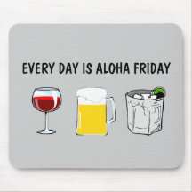 Every Day is Aloha Friday Mouse Mats