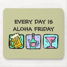 Every Day is Aloha Friday Mouse Mats
