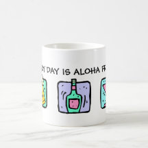 Every Day is Aloha Friday Mug