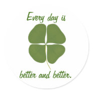 Every day is better and better, shamrock stickers sticker