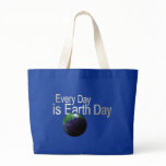 Every Day is Earth Day bags