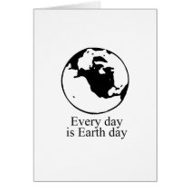 EVERY DAY IS EARTH DAY CARD