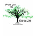 Every Day Is Earth Day t-shirts by Roco1975 Every Day Is Earth Day t-shirts