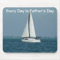 Every Day is Father's Day, Sailing mousepads by Priscilla48 Every Day is Father's Day, Sailing mousepads