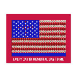 EVERY DAY IS MEMORIAL DAY TO ME
