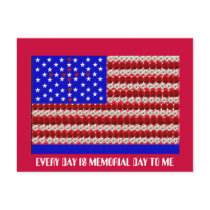 EVERY DAY IS MEMORIAL DAY TO ME postcards by KABSANNIE EVERY DAY IS MEMORIAL DAY TO ME postcards