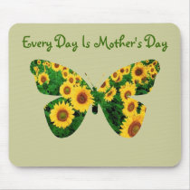 Every Day Is Mother's Day, Sunflower Butterfly mousepads by Priscilla48 Every Day Is Mother's Day, Sunflower Butterfly mousepads