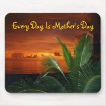 Every Day Is Mother's Day, Sunset  Anna Maria Is. mousepads