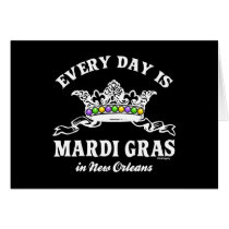 Every Day Mardi Gras in New Orleans Card
