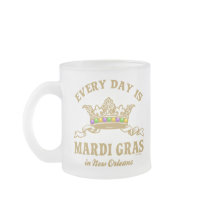 Every Day Mardi Gras in New Orleans Mugs