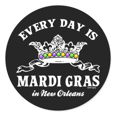 Every Day Mardi Gras in New Orleans Round Sticker from Zazzle.com 