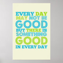 Every Day May Not Be Good Poster