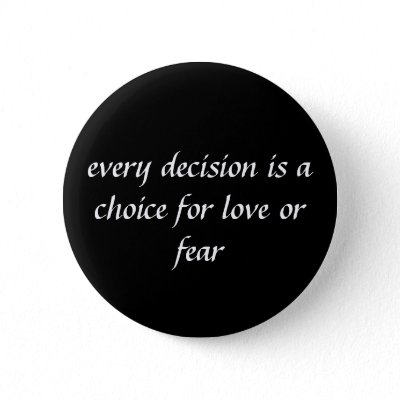 every decision is a choice for love or fear pins by TheInnerAltar