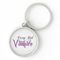 Every Girl Needs a Vampire Fair Hero Series Keychain