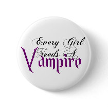 Every Girl Needs a Vampire Fair Hero Series Pin
