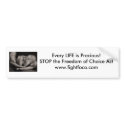 Every LIFE is Precious...Fight FOCA Bumper Sticker bumper stickers by Btlmom2 Every LIFE is Precious...Fight FOCA Bumper Sticker bumper stickers