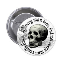 EVERY MAN DIES PINS