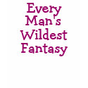 Every Man's Wildest Fantasy t-shirts by JeanBHall Every Man's Wildest Fantasy t-shirts