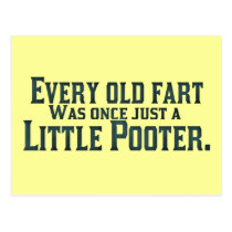 Every Old Fart Was Once Just A Little Pooter postcards