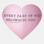 EVERY PART OF YOU BELONGS TO YOU. with URL Stickers