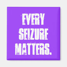 EVERY SEIZURE MATTERS. REFRIGERATOR MAGNET