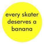 every skater deserves a banana stickers