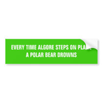 EVERY TIME ALGORE STEPS ON PLANEA POLAR BEAR DR... BUMPER STICKER