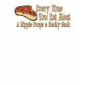 every time you eat meat t-shirts