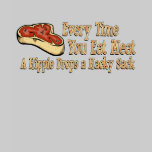 every time you eat meat t-shirts