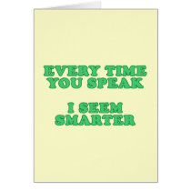 Every Time You Speak Greeting Cards