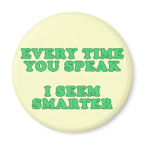Every Time You Speak magnets by RudeDuckDesigns Every Time You Speak magnets