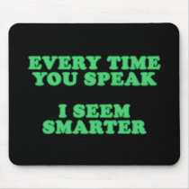 Every Time You Speak mousepads