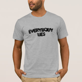 everybody lies shirt