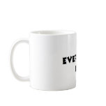 EVERYBODY LIES mugs