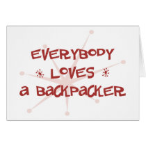 Everybody Loves A Backpacker Greeting Cards