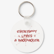 Everybody Loves A Backpacker keychains by itsallhot Everybody Loves A Backpacker keychains