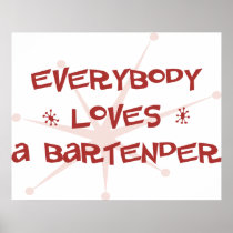 Everybody Loves A Bartender Posters
