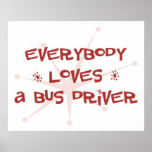 Everybody Loves A Bus Driver Print