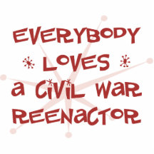 Everybody Loves A Civil War Reenactor Acrylic Cut Out