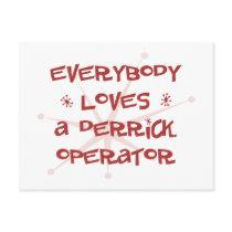 Everybody Loves A Derrick Operator postcards by itsallhot Everybody Loves A Derrick Operator postcards