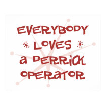 Everybody Loves A Derrick Operator posters