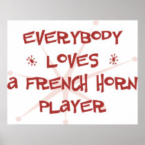 Everybody Loves A French Horn Player Poster