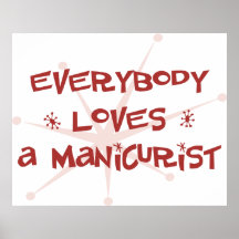 Everybody Loves A Manicurist Print