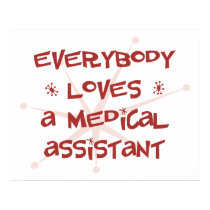 Everybody Loves A Medical Assistant posters