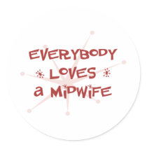 Everybody Loves A Midwife stickers by itsallhot Everybody Loves A Midwife stickers